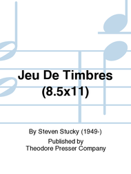 Jeu De Timbres (8.5X11) Sheet Music by Steven Stucky