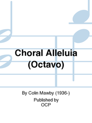 Choral Alleluia (Octavo) Sheet Music by Colin Mawby