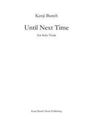 Until Next Time Sheet Music by Kenji Bunch