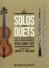 Solos and Duets - for C Instruments and Accompaniments (Volume III) Sheet Music by John F. Wilson