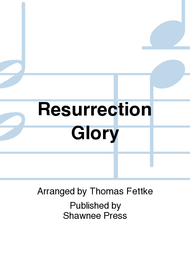 Resurrection Glory Sheet Music by Thomas Fettke