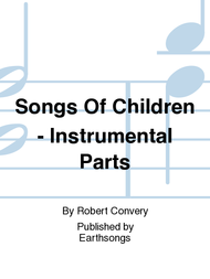 Songs Of Children - Instrumental Parts Sheet Music by Robert Convery