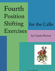 Fourth Position Shifting Exercises for the Cello Sheet Music by Cassia Harvey