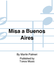 Misa a Buenos Aires Sheet Music by Martin Palmeri