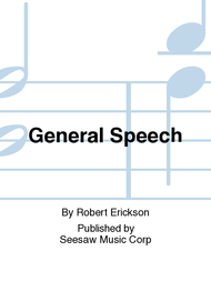 General Speech Sheet Music by Robert Erickson
