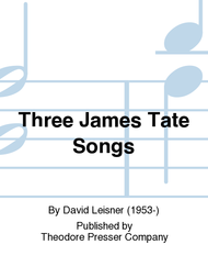 Three James Tate Songs Sheet Music by David Leisner