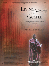 Living Voice of the Gospel: The Hymns of Martin Luther Sheet Music by Johann Eramus Kindermann