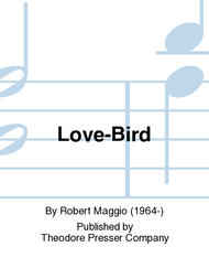 Love-Bird Sheet Music by Robert Maggio