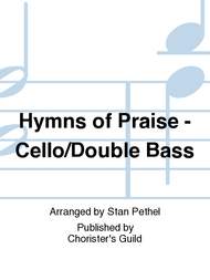 Hymns of Praise - Cello/Double Bass Sheet Music by Stan Pethel