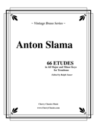 66 Etudes in all Major and Minor Keys for Trombone Sheet Music by Anton Slama