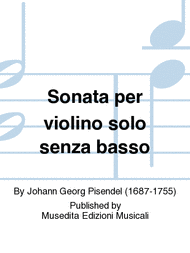 Sonata per violino solo senza basso Sheet Music by Johann Georg Pisendel