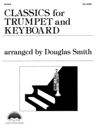 Classics for Trumpet and Keyboard - Full Score Sheet Music by Douglas Smith