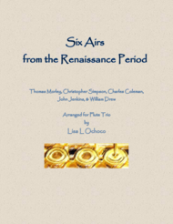 Six Airs from the Renaissance Period for Flute Trio Sheet Music by Thomas Morley