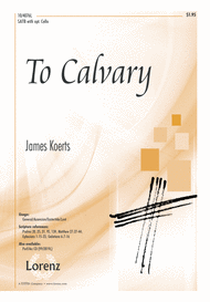 To Calvary Sheet Music by James Koerts
