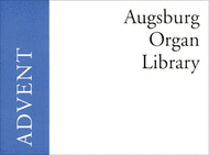 Augsburg Organ Library: Advent Sheet Music by Various