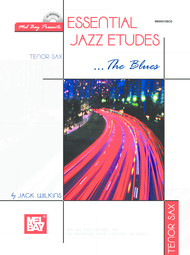 Essential Jazz Etudes...The Blues - Tenor Sax Sheet Music by Jack Wilkins