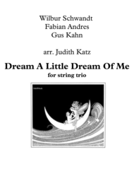 Dream A Little Dream Of Me - for string trio Sheet Music by The Mamas & The Papas