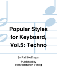 Popular Styles for Keyboard Vol. 5: Techno Sheet Music by Ralf Hoffmann