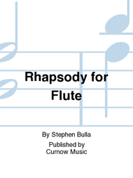 Rhapsody for Flute Sheet Music by Stephen Bulla