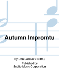 Autumn Impromtu Sheet Music by Dan Locklair