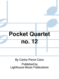 Pocket Quartet no. 12 Sheet Music by Carlos Peron Cano