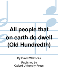 All people that on earth do dwell (Old Hundredth) Sheet Music by David Willcocks