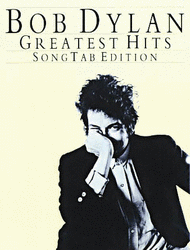 Greatest Hits - SongTab Edition Sheet Music by Bob Dylan