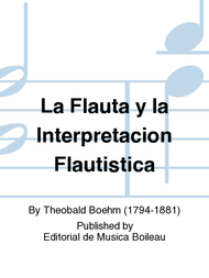 La Flauta y la Interpretacion Flautistica Sheet Music by Theobald Boehm