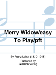 Merry Widow/easy To Play/pft Sheet Music by Franz Lehar