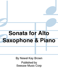 Sonata for Alto Saxophone & Piano Sheet Music by Newel Kay Brown