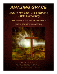 Amazing Grace (with "Peace Is Flowing" - Violin and Cello Duet) Sheet Music by Traditional