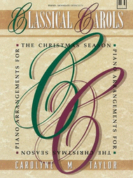 Classical Carols Sheet Music by Carolyne Taylor
