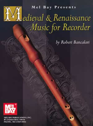 Medieval and Renaissance Music for Recorder Sheet Music by Robert Bancalari