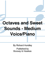 Octaves and Sweet Sounds - Medium Voice/Piano Sheet Music by Richard Hundley
