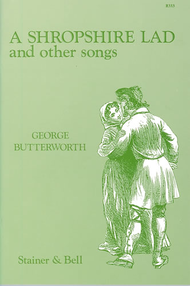 A Shropshire Lad and Other Songs Sheet Music by George Butterworth