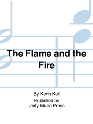 The Flame and the Fire Sheet Music by Kevin Keil