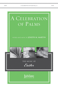 A Celebration of Palms Sheet Music by Joseph M. Martin