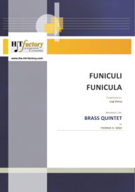 Funiculi Funicula - Italian Evergreen - Brass Quintet Sheet Music by Luigi Denza