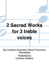 2 Sacred Works for 3 treble voices Sheet Music by Caterina Assandra; Maria Francesca Nascinbeni