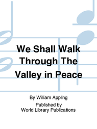 We Shall Walk Through The Valley in Peace Sheet Music by William Appling