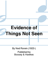 Evidence of Things Not Seen Sheet Music by Ned Rorem