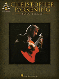 Christopher Parkening - Solo Pieces Sheet Music by Christopher Parkening