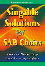 Singable Solutions for SAB Choirs Sheet Music by Mary Lynn Lightfoot