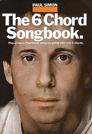 The 6 Chord Songbook Sheet Music by Paul Simon