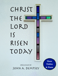 Christ the Lord is Risen Today (Quartet for Three Violins and Piano) Sheet Music by Charles Wesley
