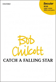 Catch a falling star Sheet Music by Bob Chilcott