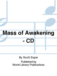 Mass of Awakening - CD Sheet Music by Scott Soper
