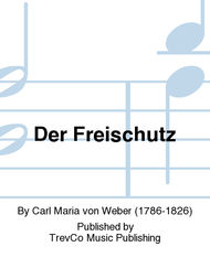 Der Freischutz Sheet Music by Carl Maria von Weber