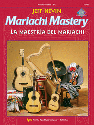 Mariachi Mastery - Violin/Violines 1 & 2 Sheet Music by Jeff Nevin