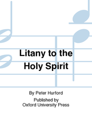 Litany to the Holy Spirit Sheet Music by Peter Hurford